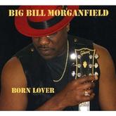 Number 40. Big Bill Morganfield: Natural Born Lover